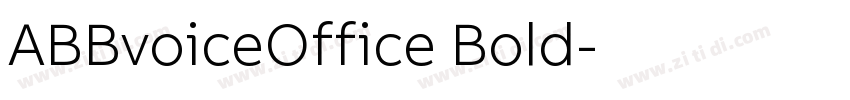 ABBvoiceOffice Bold字体转换 ABBvoiceOffice Bold字体转换